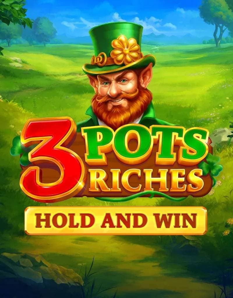 3 Pots Riches: Hold and Win