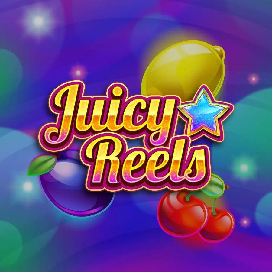Juicy Reels