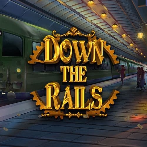 Down the Rails