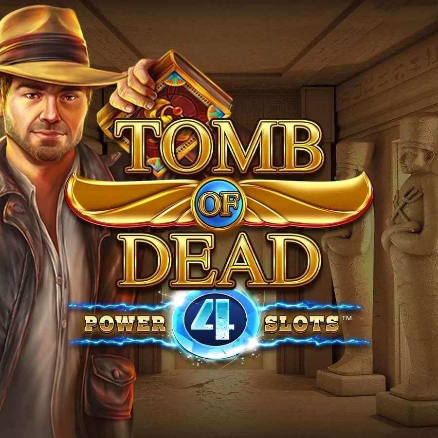 Tomb Of Dead Power 4 Slots™