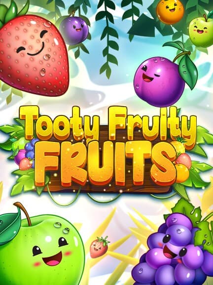 Tooty Fruity Fruits