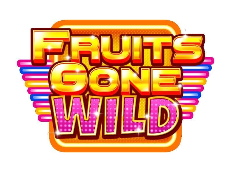 FRUITS GONE WILD