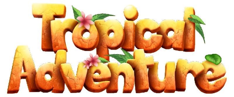 TROPICAL ADVENTURE