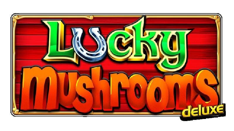 LUCKY MUSHROOMS DELUXE