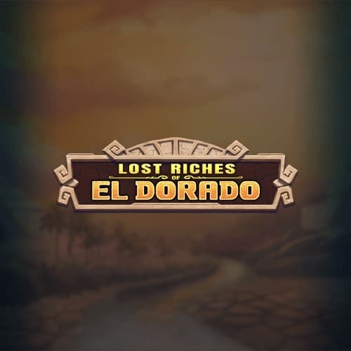 LOST RICHES OF EL DORADO