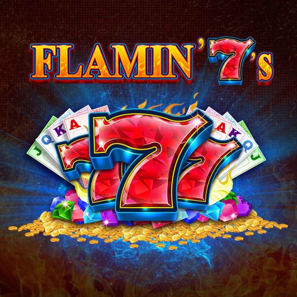Flamin’ 7’s