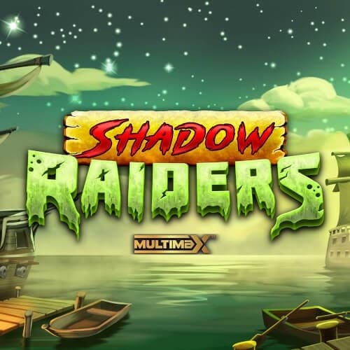 Shadow Raiders MultiMax™