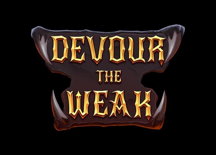 Devour the Weak