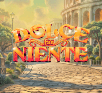 Dolce Far Niente