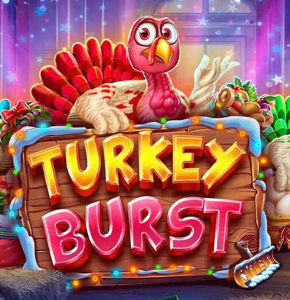 Turkey Burst