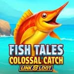 Fish Tales Colossal Catch