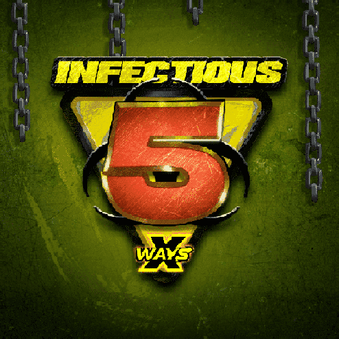Infectious 5 XWays