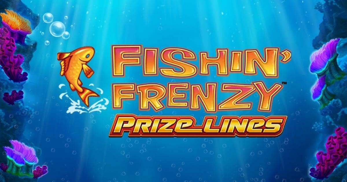 Fishin' Frenzy Prize Lines™