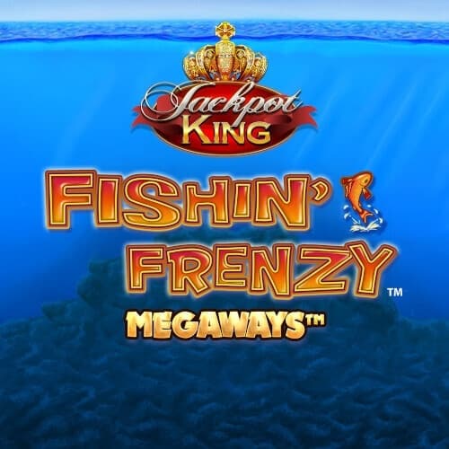 Fishin' Frenzy Megaways Jackpot King