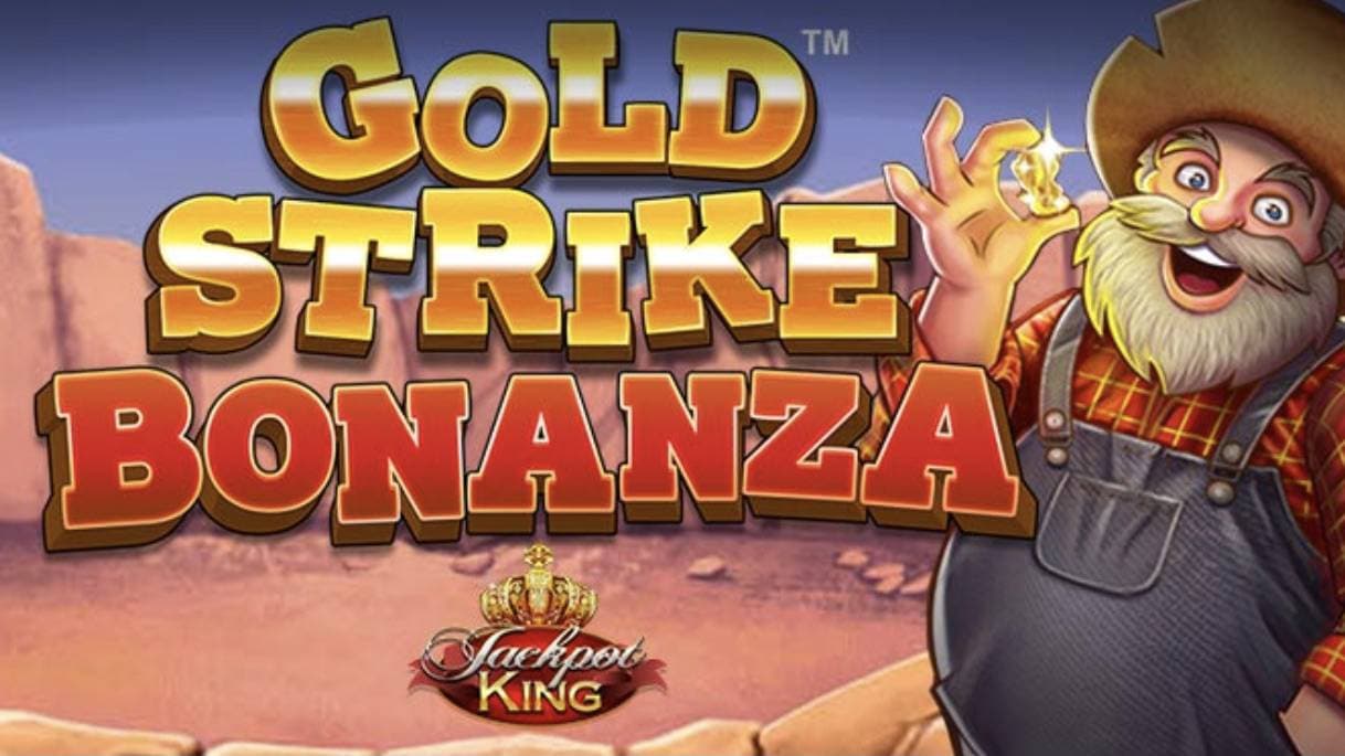Gold Strike Bonanza Jackpot King