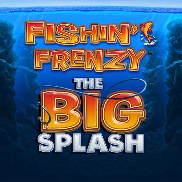 Fishin' Frenzy The Big Splash
