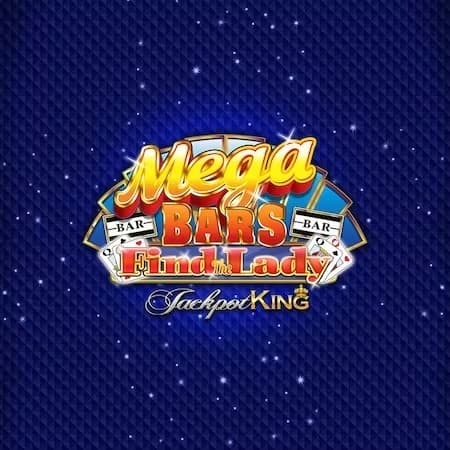 Mega Bars Find The Lady Jackpot King