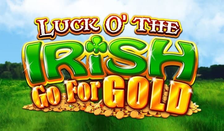 Luck O’The Irish Go For Gold