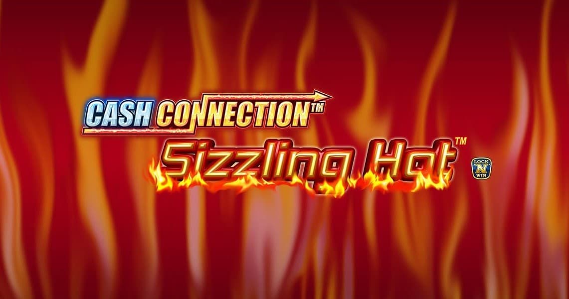 Cash Connection™ – Sizzling Hot™