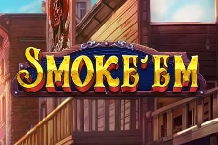 Smoke’Em